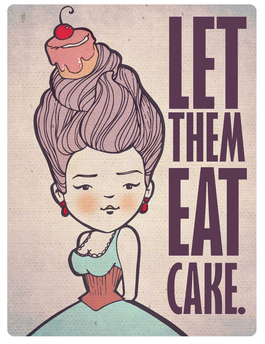 Let Them Eat Cake