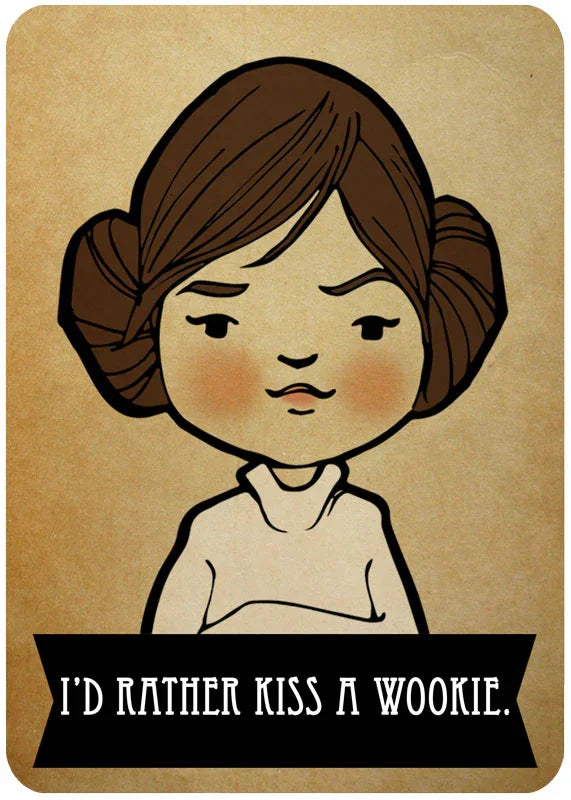 Cute cartoon Princess Leia with signature buns and caption 'I'd rather kiss a Wookie.'